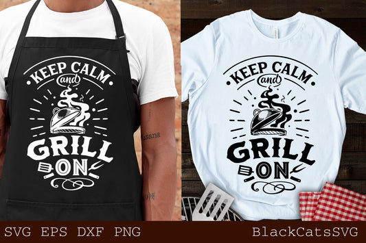 Keep calm and grill on svg, Grill on svg,  Barbecue svg, Grilling svg, Dad's Bar and Grill svg, BBQ Cut File, Funny Apron svg