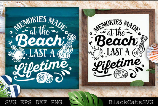 Memories made at the beach last a lifetime svg, Beach svg, Summer svg, Beach poster svg, The sea svg, Beach quotes svg, Ocean svg