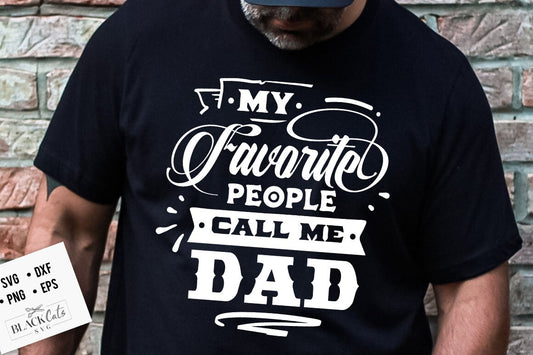 My favorite people call me dad svg, Father's Day svg, Funny Dad svg, Birthday Dad svg, Dad svg, Vintage birthday svg