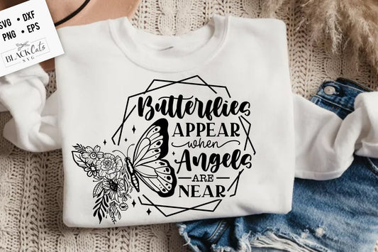 Butterflies appear when angels are near svg, Butterfly svg, Floral butterfly svg, Memorial svg, Butterfly memorial svg