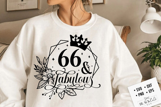 66 and fabulous SVG, 66th Birthday, 66 Fabulous Cut File, 55th Birthday Gift Svg, 66 Golden Birthday PNG