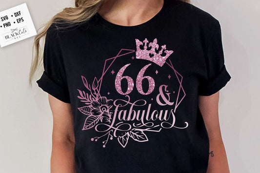 66 and fabulous SVG, 66th Birthday, 66 Fabulous Cut File, 55th Birthday Gift Svg, 66 Rose Foil Birthday PNG