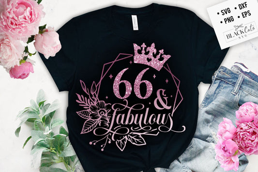 66 and fabulous SVG, 66th Birthday, 66 Fabulous Cut File, 55th Birthday Gift Svg, 66 Rose Foil Birthday PNG