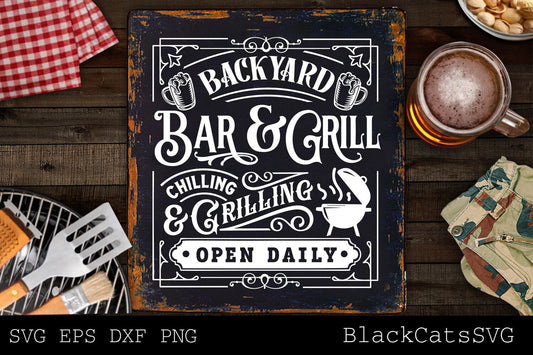 Backyard bar and grill svg, Grilling svg, BBQ Svg, Dad's Bar and Grill svg, Father's day gift svg, Chilling and grilling