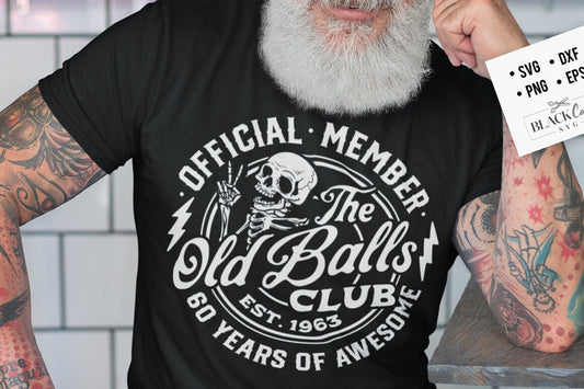 60th birthday svg, Official Member The Old Balls Club svg, Est 1963 Svg, 60th svg, Birthday Vintage Svg, Old Balls club svg, funny svg