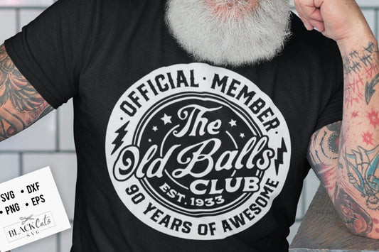 90th birthday svg, Official Member The Old Balls Club svg, Est 1933 Svg, 90th svg, Birthday Vintage Svg, Old Balls club svg, old svg
