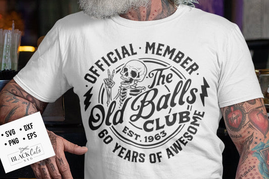 60th birthday svg, Official Member The Old Balls Club svg, Est 1963 Svg, 60th svg, Birthday Vintage Svg, Old Balls club svg, funny svg