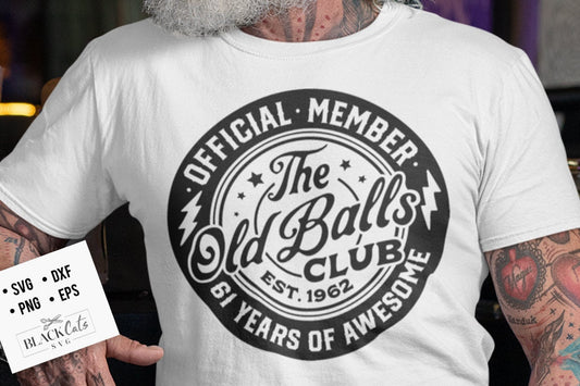 61th birthday svg, Official Member The Old Balls Club svg, Est 1962 Svg, 61th svg, Birthday Vintage Svg, Old Balls club svg, old svg