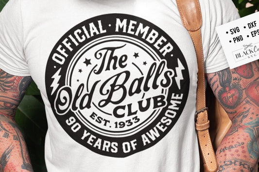 90th birthday svg, Official Member The Old Balls Club svg, Est 1933 Svg, 90th svg, Birthday Vintage Svg, Old Balls club svg, old svg