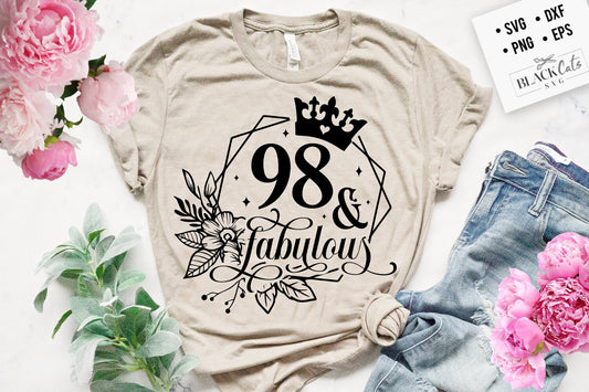 98 and fabulous SVG, 98th Birthday, 98 Fabulous Cut File, 98 Birthday svg, 98th Birthday Gift Svg, 98 Rose Foil Birthday