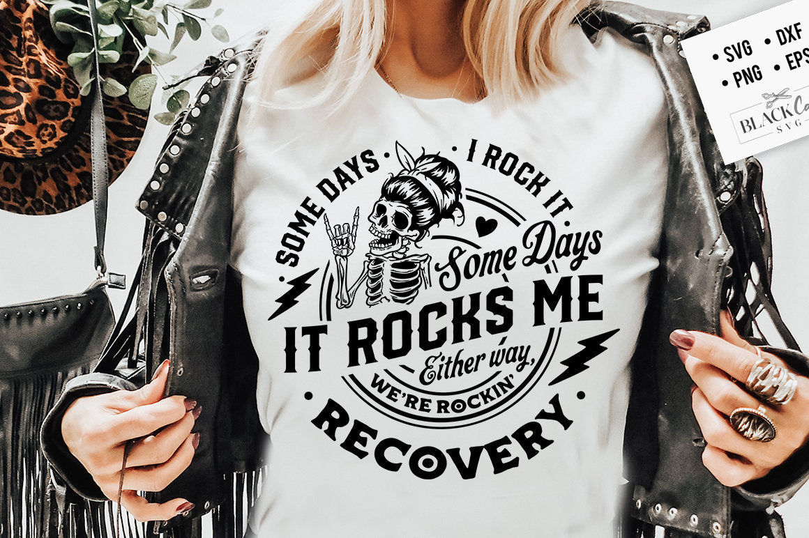 Recovery svg, Some days I rock it some days it rocks me svg, Sobriety svg, Inspirational svg, Mental Heath svg
