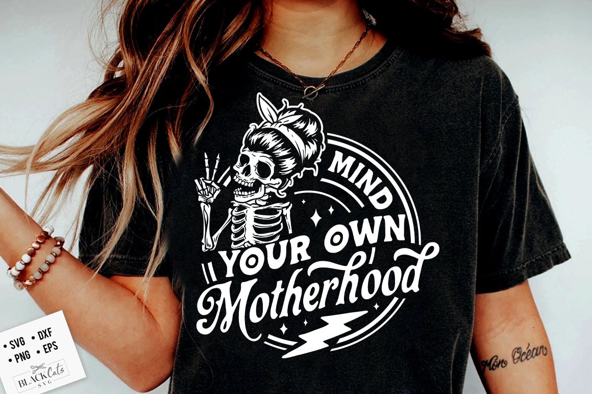 Mind your own motherhood svg, Motherhood svg, Rocking motherhood svg, Motherhood svg, Funny motherhood skull svg, Mom Life Svg, Mom svg
