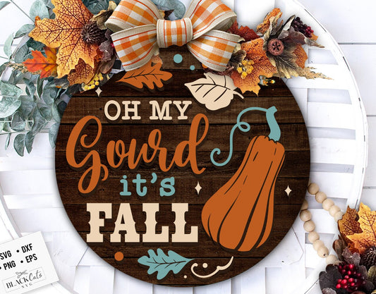 Oh my gourd it's fall door hanger svg Fall Door Hanger SVG, Gourd svg, Autumn door hanger svg Welcome Sign Svg Front Door Sign Glowforge