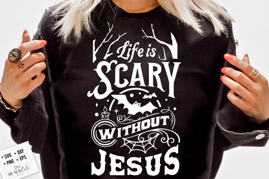 Life Is Scary Without Jesus Halloween SVG, Christian Halloween svg, Christian Halloween PNG, Scary without Jesus PNG