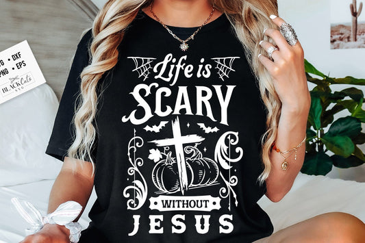 Life Is Scary Without Jesus SVG, Halloween SVG, Christian Halloween svg, Christian Halloween PNG