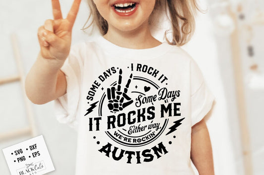 Autism svg, Some days I rock it some days it rocks me svg, Rocking autism svg, Inspirational svg, Neurodiversity svg, ADHD svg