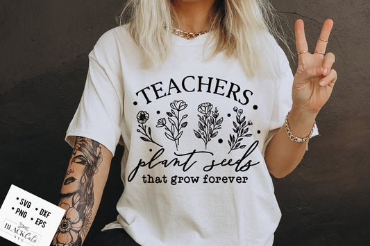 Teachers plant seeds that grow forever svg, Teaching svg, Rocking teacher life svg, Teacher Life Svg, Teacher