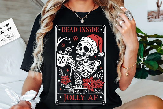 Dead inside but jolly AF svg, Dead inside svg, Jolly svg, Skeleton Christmas Svg, Christmas tarot svg, Christmas Svg, Funny Christmas svg