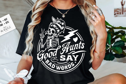 Good aunts say bad words svg, Aunt svg, Good aunts svg, Good aunts say bad words svg