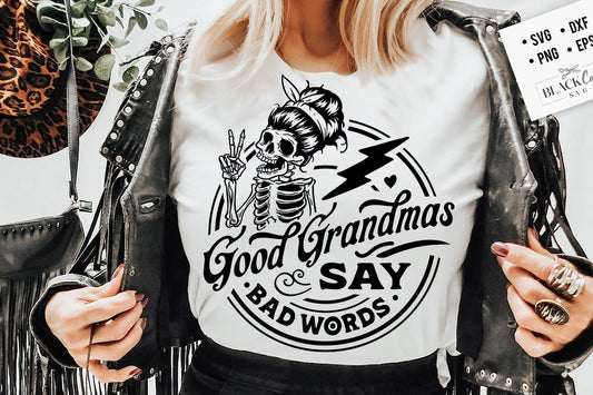 Good grandmas say bad words svg, Grandma svg, Good grandmas svg, Good grandmas say bad words svg