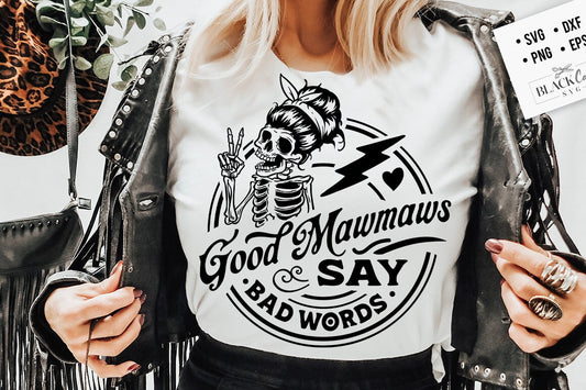 Good mawmaws say bad words svg, mawmaw svg, Good mawmaws svg, Good mawmaws say bad words svg
