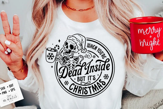 When you're dead inside but it's Christmas svg, Dead inside svg, Skeleton Christmas Svg, Skull Santa Claus, Christmas Svg, Funny Christmas