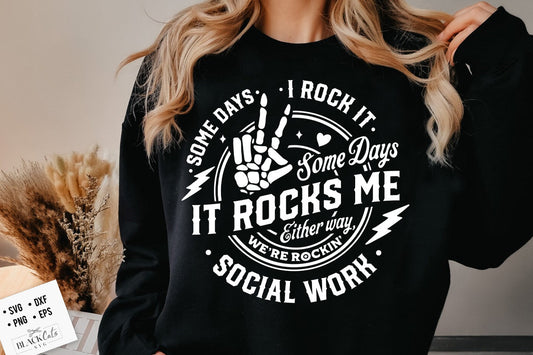 Social worker svg, Social work svg, Some days I rock it some days it rocks me svg, Rocking social work svg