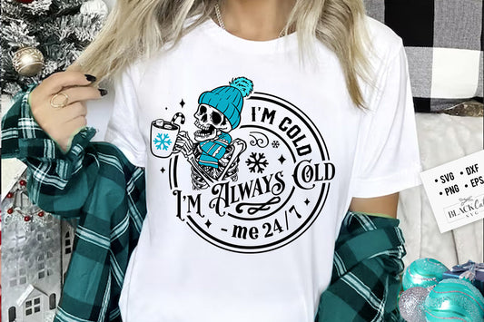 I'm cold I'm always cold svg, Cold outside svg, Skeleton Christmas Svg, Freezing skeleton svg, Christmas Svg, Funny Christmas svg