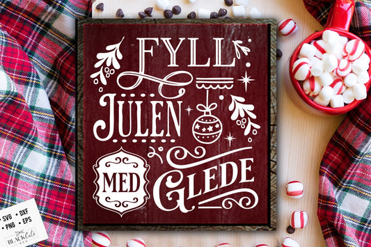 Fyll Julen med Glede svg, Scandinavian Christmas svg, God Jul Christmas svg, Norwegian Christmas svg, Swedish Christmas svg, God Jul