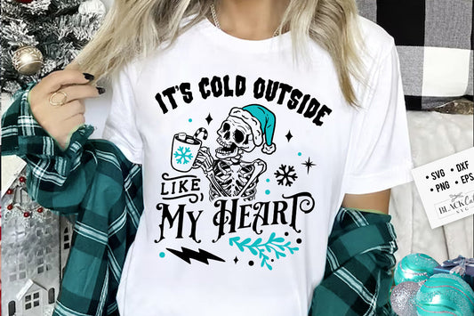 It's cold outside like my heart svg, Cold outside svg, Skeleton Christmas Svg, Skull Santa Claus, Christmas Svg, Funny Christmas svg