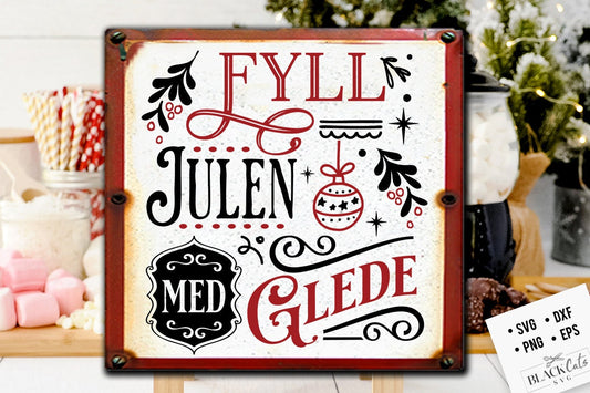 Fyll Julen med Glede svg, Scandinavian Christmas svg, God Jul Christmas svg, Norwegian Christmas svg, Swedish Christmas svg, God Jul