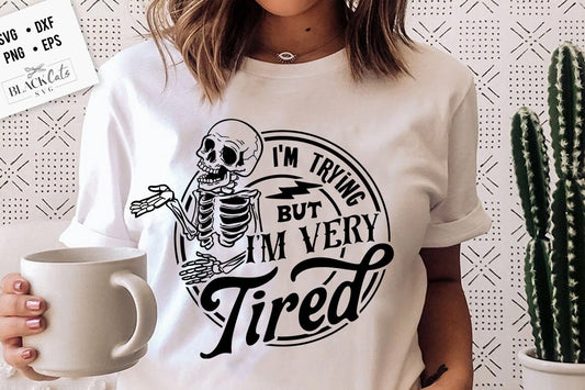 I'm trying but I'm very tired svg, Funny skull svg, Very tired svg, Messy svg, motherhood skull svg, Mom Life Svg, Mom svg