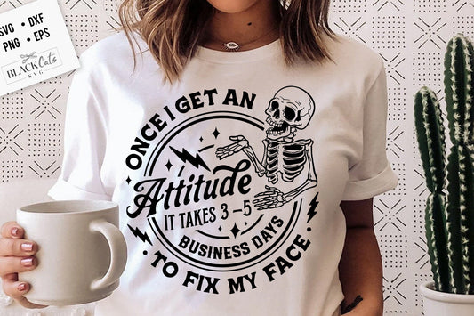 Once I get an attitude svg,  it takes 3 - 5 business days to fix my face SVG, Fix my face svg, Snarky skull svg, snarky svg