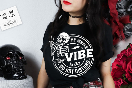 My whole vibe is on do not disturb svg, Do Not Disturb My Peace svg,  Sarcastic Funny svg, Snarky Adult humor svg