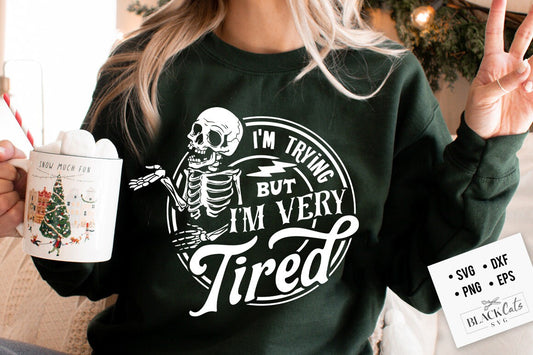 I'm trying but I'm very tired svg, Funny skull svg, Very tired svg, Messy svg, motherhood skull svg, Mom Life Svg, Mom svg