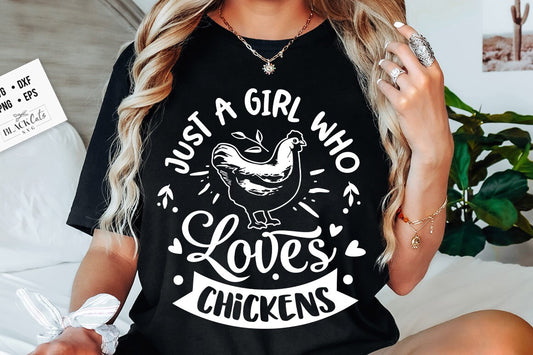 Just a girl who loves chickens svg, Chicken svg, Funny chickens svg, coop svg, Farmhouse chicken svg, Sarcastic chicken svg