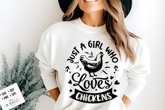 Just a girl who loves chickens svg, Chicken svg, Funny chickens svg, coop svg, Farmhouse chicken svg, Sarcastic chicken svg