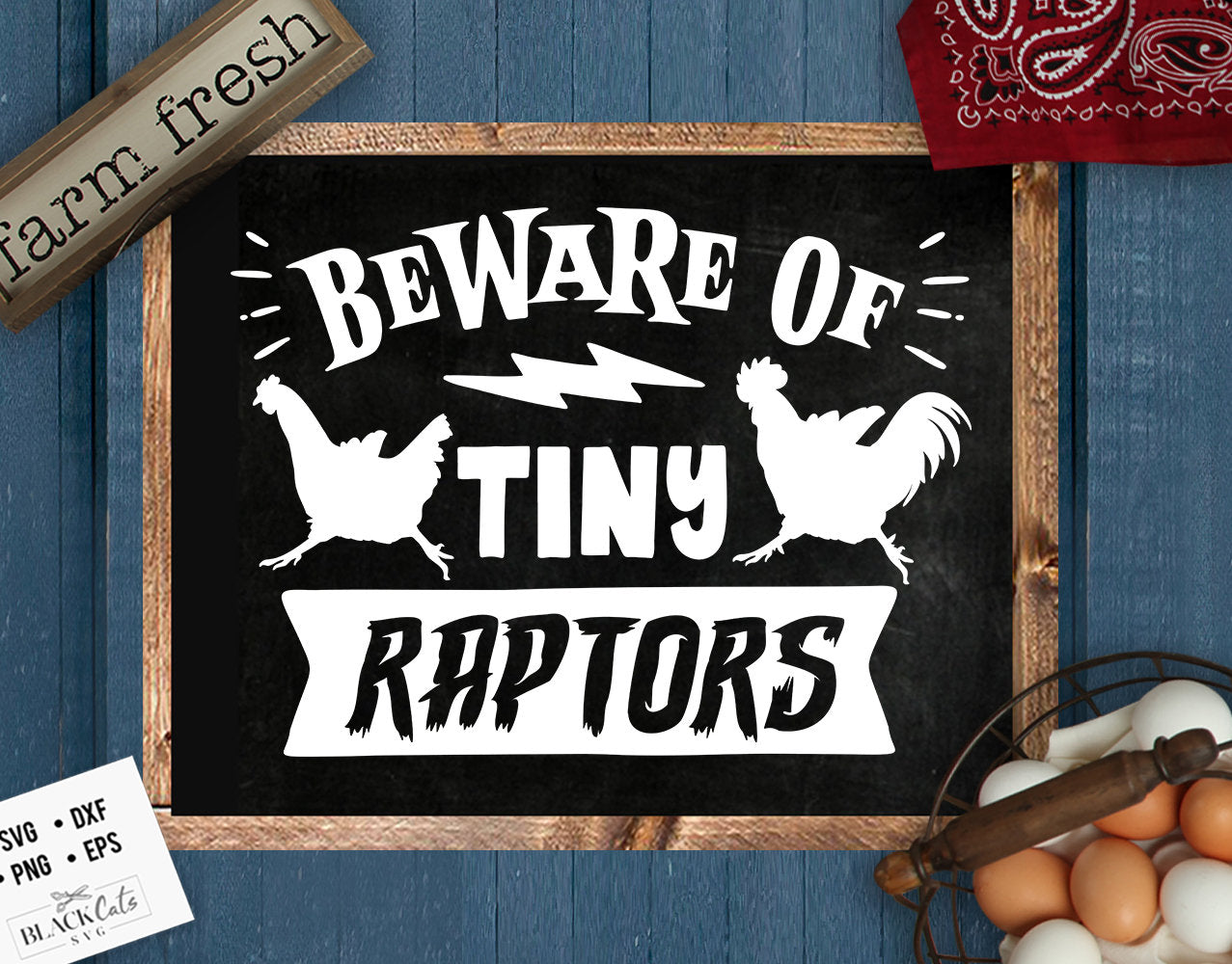 Beware of tiny raptors svg, Tiny raptors svg, Chicken svg, Funny chick ...