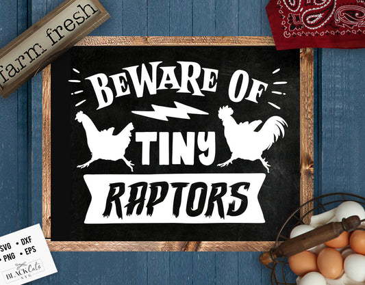 Beware of tiny raptors svg, Tiny raptors svg, Chicken svg, Funny chickens svg, coop svg, Farmhouse chicken svg, Sarcastic chicken svg