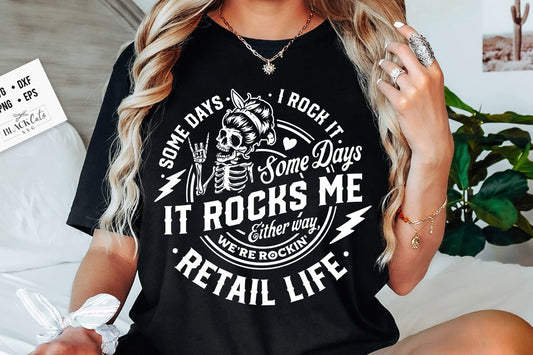 Retail Life svg, Some days I rock it some days it rocks me svg, Public retail svg, Rocking the Public retail life svg, Occupational svg