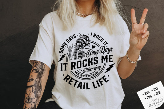Retail Life svg, Some days I rock it some days it rocks me svg, Public retail svg, Rocking the Public retail life svg, Occupational svg