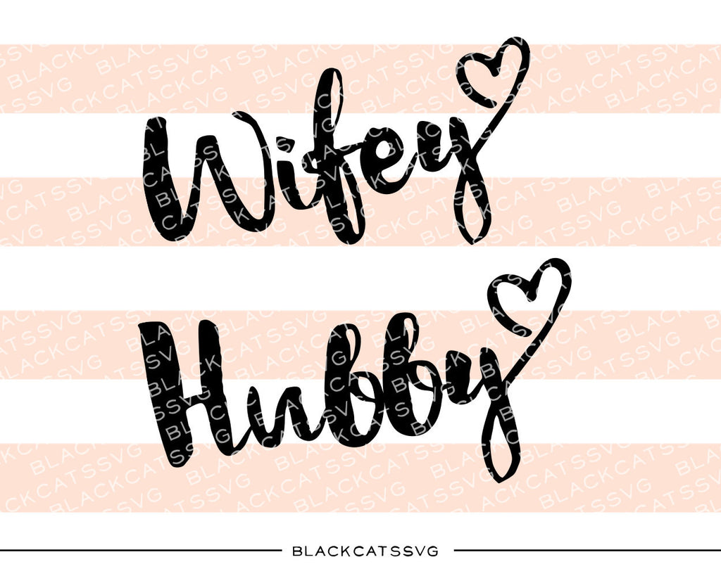 Wifey Hubby SVG file Cutting File Clipart in Svg, Eps, Dxf, Png for Cricut & Silhouette - BlackCatsSVG