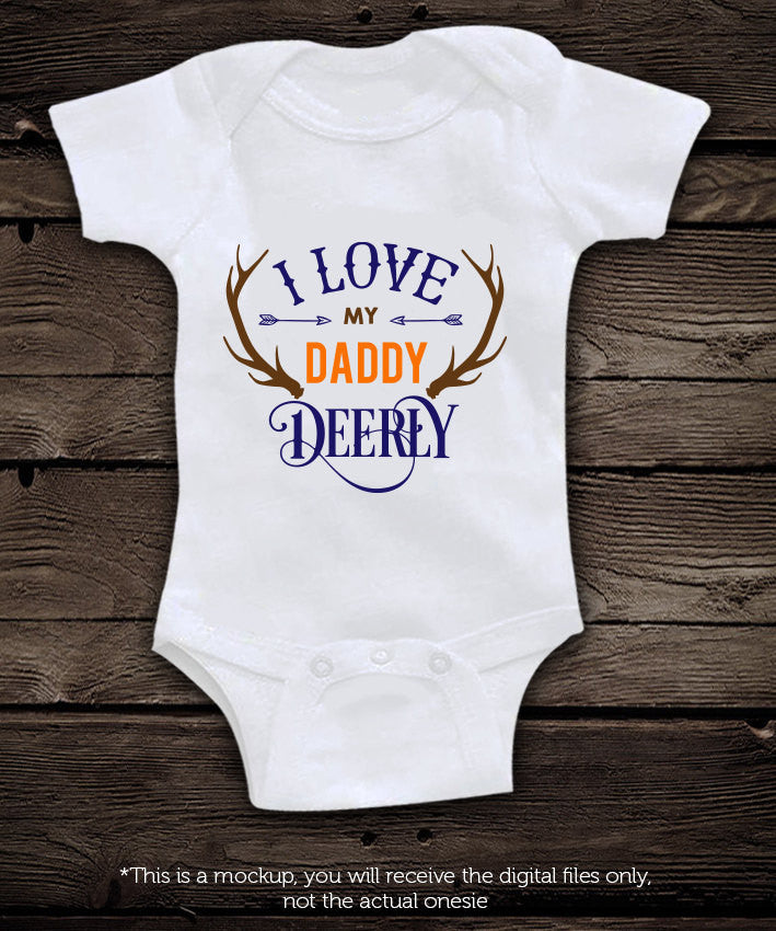 I love my daddy deerly -  SVG file Cutting File Clipart in Svg, Eps, Dxf, Png for Cricut & Silhouette - BlackCatsSVG
