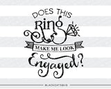Does this ring make me look engaged SVG file Cutting File Clipart in Svg, Eps, Dxf, Png for Cricut & Silhouette - BlackCatsSVG