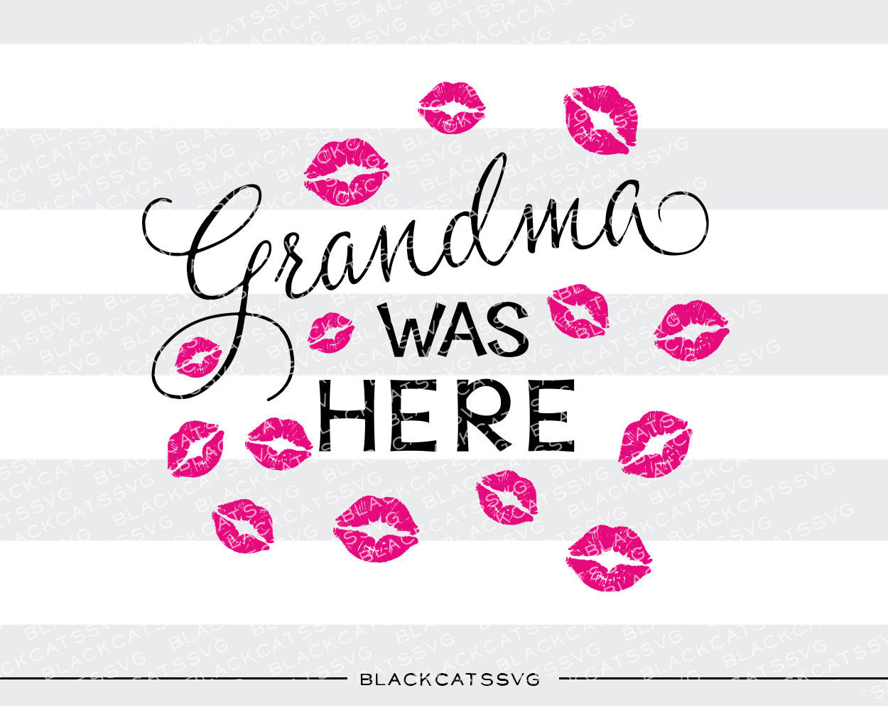 Grandma  was here  kisses SVG file Cutting File Clipart in Svg, Eps, Dxf, Png for Cricut & Silhouette - BlackCatsSVG