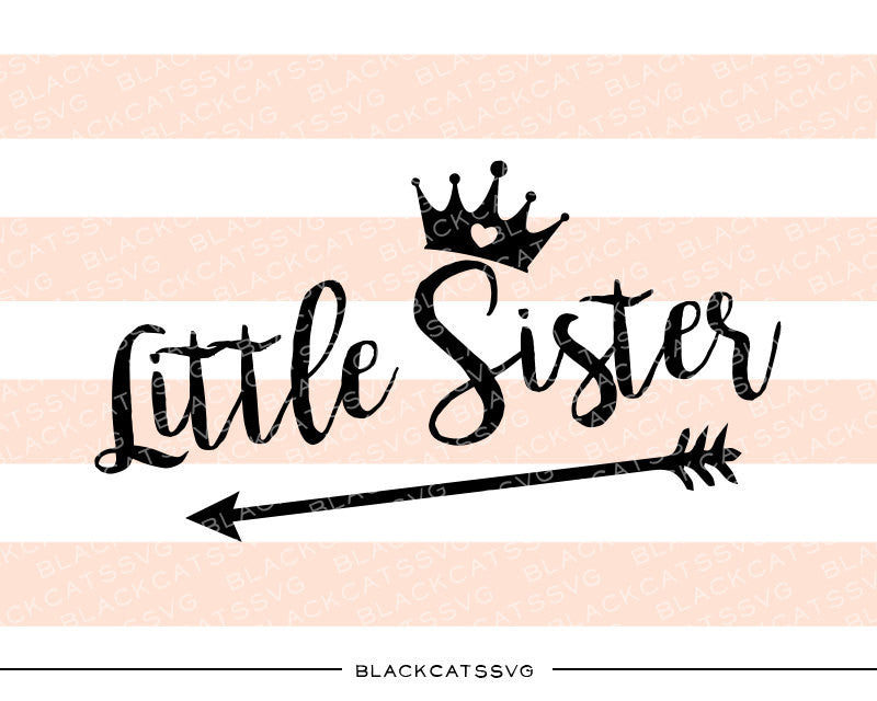 Little sister SVG file Cutting File Clipart in Svg, Eps, Dxf, Png for Cricut & Silhouette - BlackCatsSVG