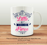 She may seem little but She Is Fierce  SVG file Cutting File Clipart in Svg, Eps, Dxf, Png for Cricut & Silhouette - BlackCatsSVG