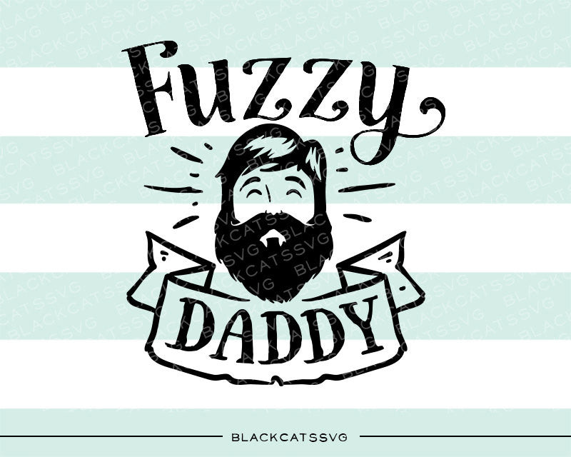 Fuzzy daddy  SVG file Cutting File Clipart in Svg, Eps, Dxf, Png for Cricut & Silhouette  svg - BlackCatsSVG