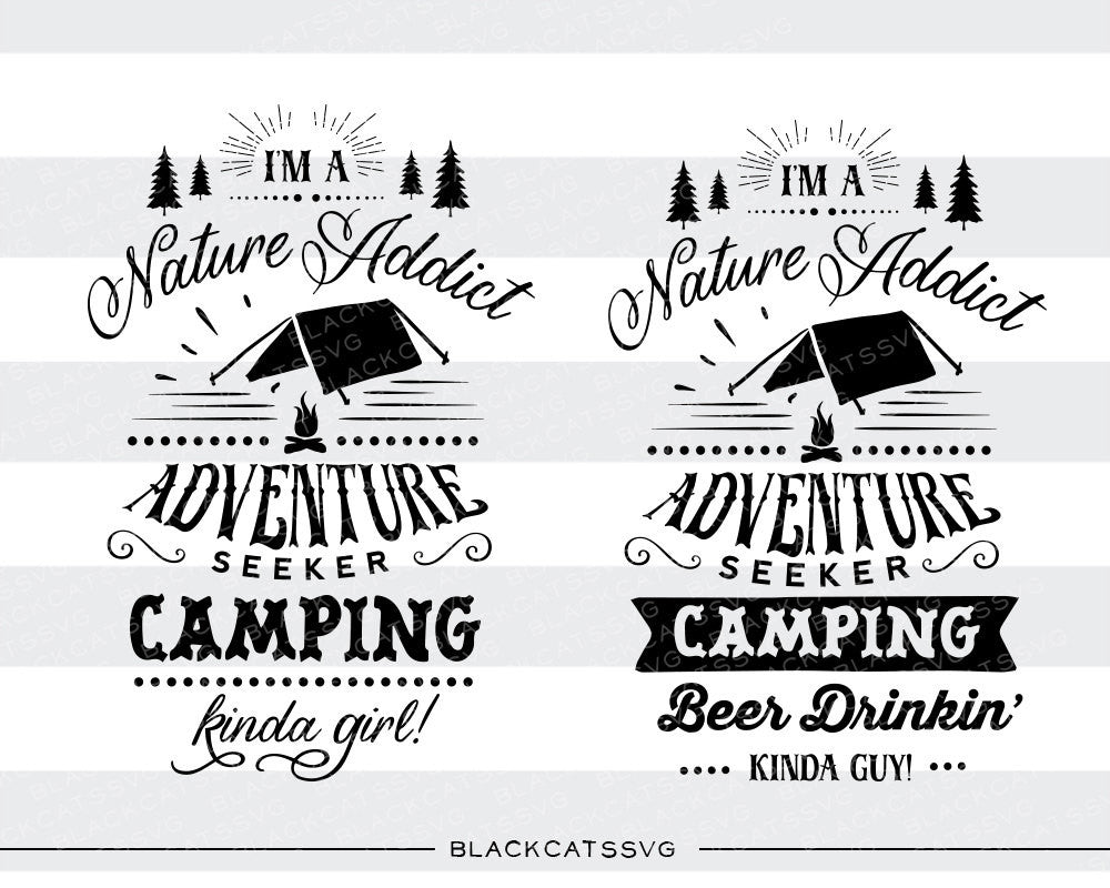I'm a camping kinda girl / guy -  SVG file Cutting File Clipart in Svg, Eps, Dxf, Png for Cricut & Silhouette - camping adventure svg - BlackCatsSVG