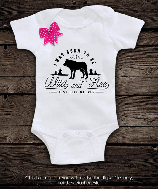 I was born to be wild and free  - SVG file Cutting File Clipart in Svg, Eps, Dxf, Png for Cricut & Silhouette - wild and free  like wolves - BlackCatsSVG